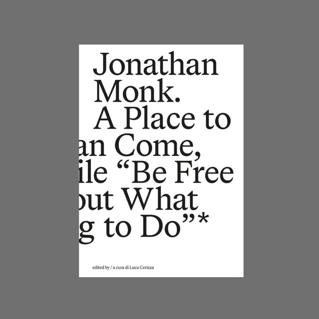 A Place to Which We Can Come, and for a While “Be Free to Think About What We Are Going to Do
