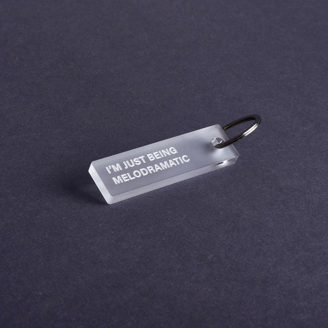 I'm just being melodramatic - small keytag