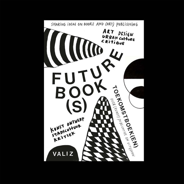 Future Book(s)—Sharing Ideas on Books and (Art) Publishing