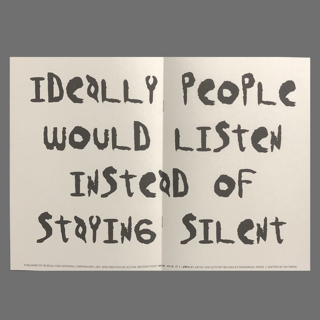 IDEALLY PEOPLE WOULD LISTEN INSTEAD OF STAYING SILENT