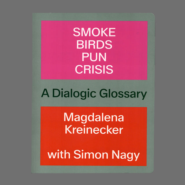 Smoke, Birds, Pun, Crisis – A Dialogic Glossary